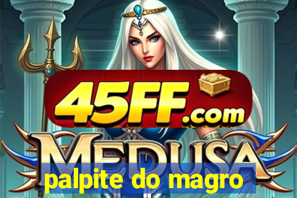 palpite do magro
